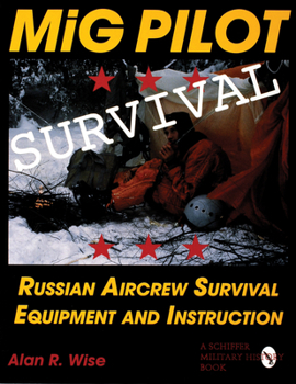 Paperback MiG Pilot Survival: Russian Aircrew Survival Equipment and Instruction Book