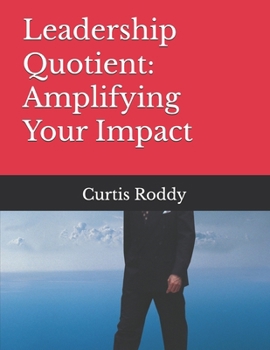 Paperback Leadership Quotient: Amplifying Your Impact Book