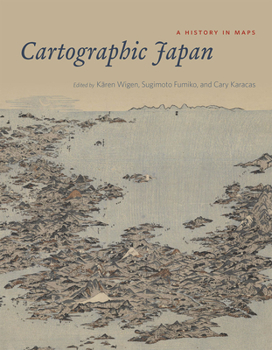 Hardcover Cartographic Japan: A History in Maps Book