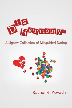 Paperback Disharmony: a Jigsaw Collection of Misguided Dating Book