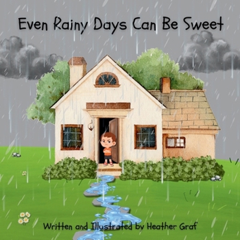 Paperback Even Rainy Days Can Be Sweet Book