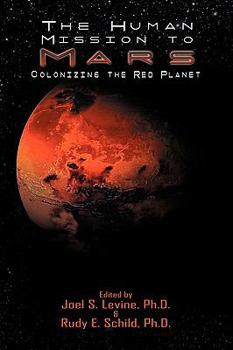 Hardcover Human Mission to Mars. Colonizing the Red Planet Book
