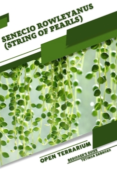 Paperback Senecio rowleyanus (String of Pearls): Open terrarium, Beginner's Guide Book