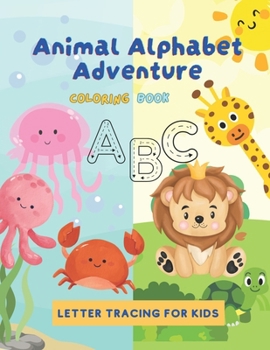 Paperback Animal Alphabet Adventure: Letter tracing for kids Book