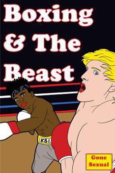 Paperback Boxing & the Beast: Ksi Vs Logan: Youtube Boxing, Drama, Love, Passion & Memes (Emotional) (Gone Sexual) (Gone Homoerotic) Book