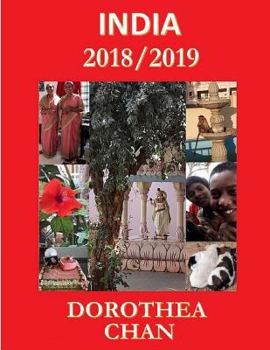 Paperback India 2018/2019: Photos of my three months at Sathya Sai Seva Grama Ashram and of my excursions to the Sai Baba campuses! Book