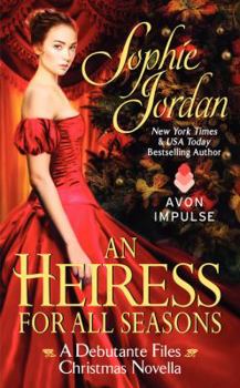 An Heiress for All Seasons - Book #1.5 of the Debutante Files
