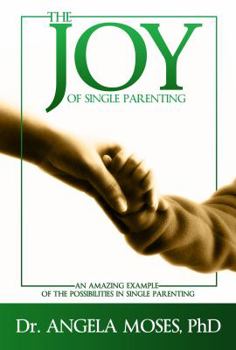 Paperback The Joy of Single Parenting Book