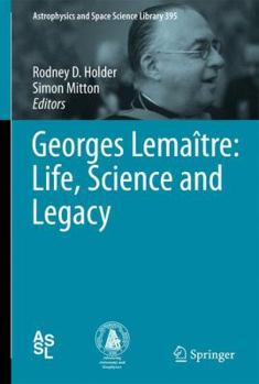 Hardcover Georges Lemaître: Life, Science and Legacy Book
