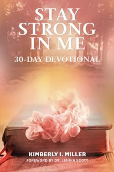 Paperback Stay Strong in Me: 30-Day Devotional Book