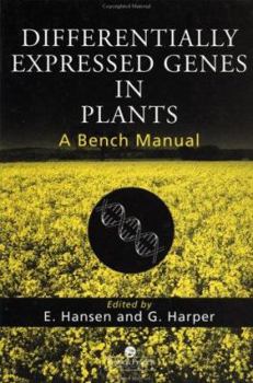 Hardcover Differentially Expressed Genes in Plants: A Bench Manual Book