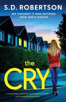 Paperback The Cry: A completely addictive psychological thriller with a breathtaking twist Book