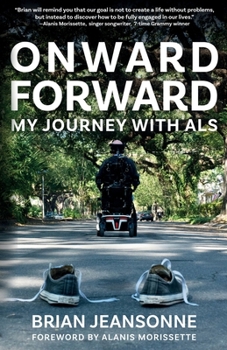 Paperback Onward Forward -- My Journey with ALS: Finding Beauty and Love in the Clusterf*ck Book