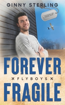 Forever Fragile: A small town, found family romance (Flyboys)