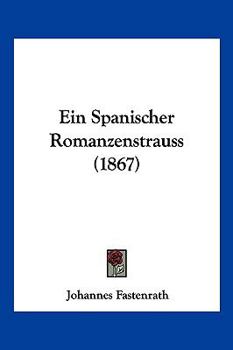 Paperback Ein Spanischer Romanzenstrauss (1867) [German] Book