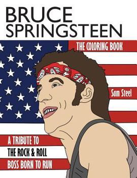 Paperback Bruce Springsteen: The Coloring Book: A Tribute to the Rock & Roll Boss Born to Run Book