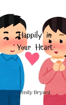 Paperback Happily in Your Heart Book