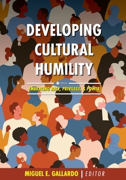 Paperback Developing Cultural Humility: Embracing Race, Privilege, and Power Book