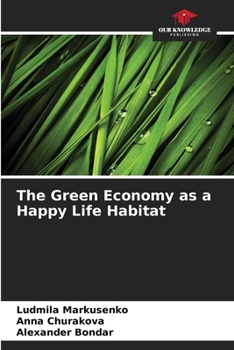 Paperback The Green Economy as a Happy Life Habitat Book