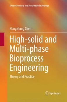 Paperback High-Solid and Multi-Phase Bioprocess Engineering: Theory and Practice Book