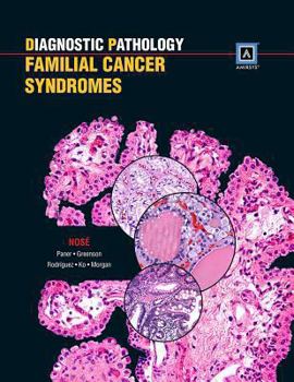 Hardcover Diagnostic Pathology: Familial Cancer Syndromes: Published by Amirsys Book