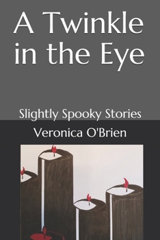 Paperback A Twinkle in the Eye: Slightly Spooky Stories Book