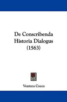 Paperback De Conscribenda Historia Dialogus (1563) Book