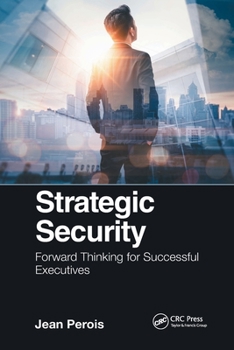 Paperback Strategic Security: Forward Thinking for Successful Executives Book