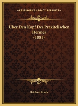 Uber Den Kopf Des Praxitelischen Hermes (1881)