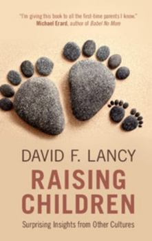 Hardcover Raising Children: Surprising Insights from Other Cultures Book