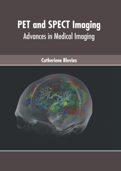Hardcover Pet and Spect Imaging: Advances in Medical Imaging Book