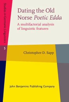 Hardcover Dating the Old Norse Poetic Edda (Studies in Germanic Linguistics) Book