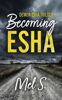 Paperback Becoming Esha: Demon Esha Trilogy Book