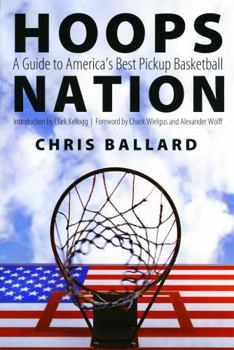 Paperback Hoops Nation: A Guide to America's Best Pickup Basketball Book