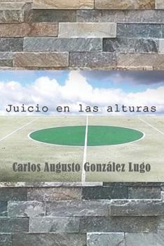 Paperback Juicio En Las Alturas [Spanish] Book