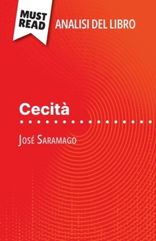 Paperback Cecità di José Saramago (Analisi del libro): Analisi completa e sintesi dettagliata del lavoro [Italian] Book