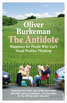 Paperback The Antidote: From the Sunday Times bestselling author of Four Thousand Weeks Book