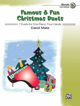 Paperback Famous & Fun Christmas Duets, Bk 5: 7 Duets for One Piano, Four Hands Book