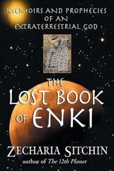 Hardcover The Lost Book of Enki: Memoirs and Prophecies of an Extraterrestrial God Book