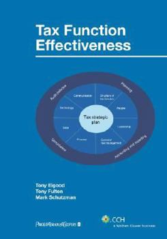 Paperback Tax Function Effectiveness: The Vision for Tomorrow's Tax Function Book