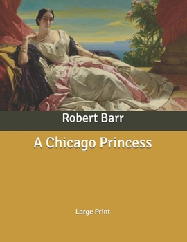 Paperback A Chicago Princess: Large Print Book