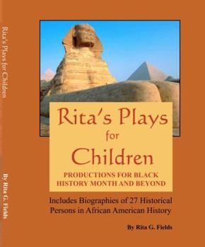 Paperback Rita's Plays For Children: Productions For Black History Month and Beyond Book