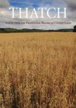 Paperback Thatch: Voices from the Traditional Houses of County Laois Book