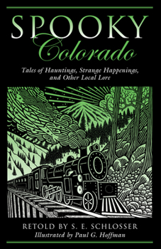 Paperback Spooky Colorado: Tales Of Hauntings, Strange Happenings, And Other Local Lore, First Edition Book