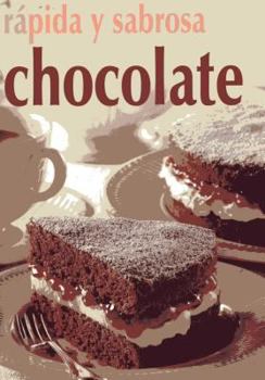 Paperback Chocolate: Rapida y Sabrosa [Spanish] Book