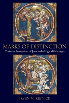 Paperback Marks of Distinction: Christian Perceptions of Jews in the High Middle Ages Book