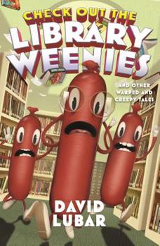 Check Out the Library Weenies: And Other Warped and Creepy Tales - Book #9 of the Weenies