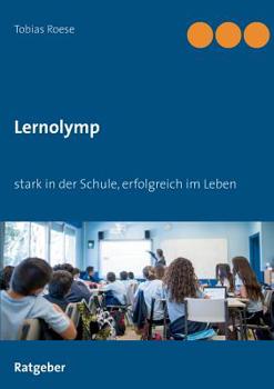 Paperback Lernolymp: stark in der Schule, erfolgreich im Leben [German] Book