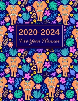 Paperback 2020-2024 Five Year Planner: Elephant Tropical Flower, 60 Months Calendar, 5 Year Monthly Appointment Notebook, Agenda Schedule Organizer Logbook W Book
