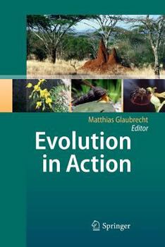 Paperback Evolution in Action: Case Studies in Adaptive Radiation, Speciation and the Origin of Biodiversity Book